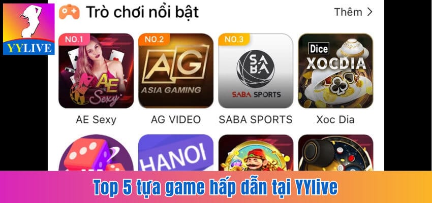 Top 5 Tựa Game Hấp Dẫn Tại YYlive Mà Người Chơi Nên Thử 7 5 tựa game hấp dẫn tại YYlive