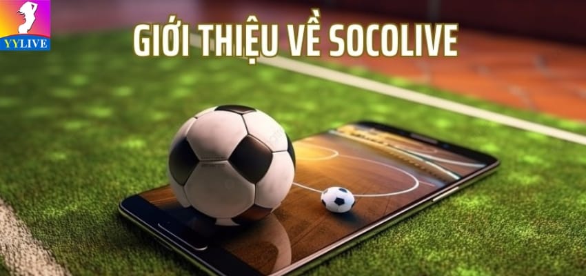 Bóng Đá Socolive - Link xem trực tiếp bóng đá Socolive 5 bóng đá Socolive