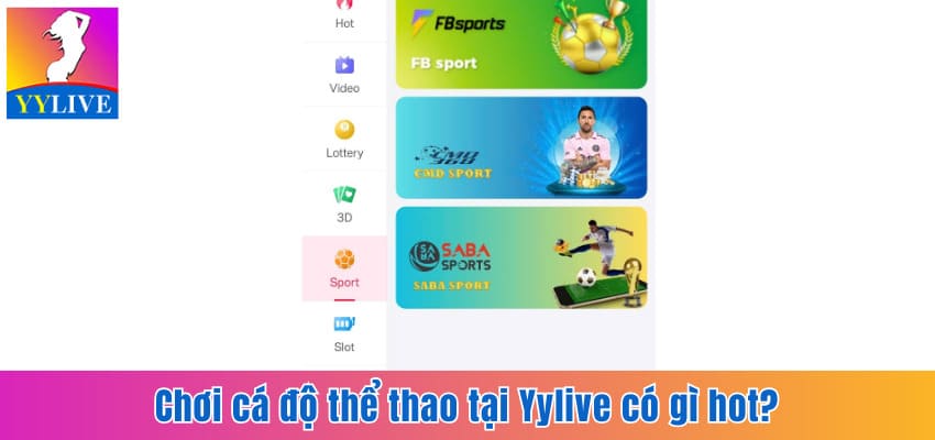 Chơi Cá Độ Thể Thao Tại YYlive Hấp Dẫn, Nhanh Chóng 8 chơi cá độ thể thao tại YYlive
