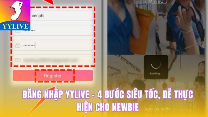 Đăng Nhập YYLive - 4 Bước Siêu Tốc, Dễ Thực Hiện Cho Newbie 10 đăng nhập YYLive
