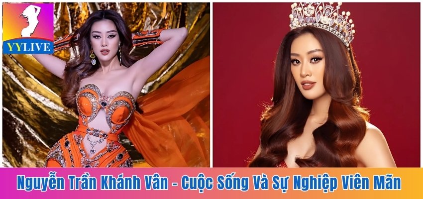 Nguyễn Trần Khánh Vân - Cuộc Sống Và Sự Nghiệp Viên Mãn 5 Nguyễn Trần Khánh Vân